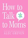 Cover image for How to Talk to Moms